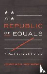 Rothwell, Jonathan - A Republic of Equals