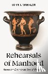 Winkler, John J. - Rehearsals of Manhood