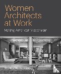 Hunting, Mary Anne, Murphy, Kevin D. - Women Architects at Work