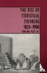 Porter, Theodore M. - The Rise of Statistical Thinking, 1820–1900