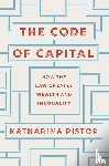 Pistor, Katharina - The Code of Capital