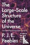 Peebles, P. James E. - The Large-Scale Structure of the Universe