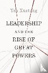 Yan, Xuetong - Leadership and the Rise of Great Powers