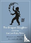  - The Dragon Daughter and Other Lin Lan Fairy Tales