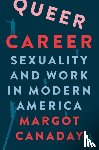 Canaday, Margot - Queer Career