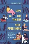 Larson, Christine M. - Love in the Time of Self-Publishing