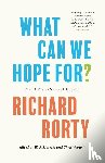 Rorty, Richard - What Can We Hope For?