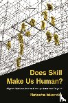 Iskander, Natasha - Does Skill Make Us Human?