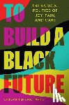 Harris, Christopher Paul - To Build a Black Future
