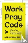 Chen, Carolyn - Work Pray Code