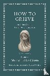 Cicero, Marcus Tullius - How to Grieve