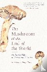 Tsing, Anna Lowenhaupt - The Mushroom at the End of the World