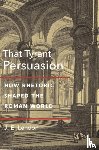 Lendon, J. E. - That Tyrant, Persuasion