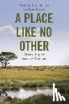 Sinclair, Anthony R. E. - A Place like No Other