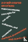 Brunnermeier, Markus K., Reis, Ricardo - A Crash Course on Crises