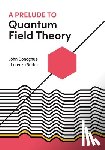 Donoghue, John, Sorbo, Lorenzo - A Prelude to Quantum Field Theory