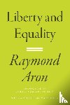 Aron, Raymond - Liberty and Equality