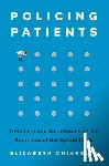 Chiarello, Elizabeth - Policing Patients