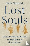 Fitzpatrick, Sheila - Lost Souls