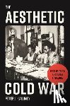 Kalliney, Peter J. - The Aesthetic Cold War