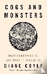 Coyle, Diane - Cogs and Monsters
