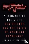 Carlson, Jennifer - Merchants of the Right