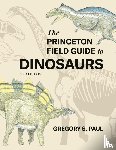 Paul, Gregory S. - The Princeton Field Guide to Dinosaurs Third Edition