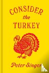 Singer, Peter - Consider the Turkey