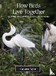 Taylor, Marianne - How Birds Live Together