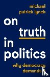 Lynch, Michael Patrick - On Truth in Politics