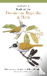 Latta, Steven, Rimmer, Christopher, McFarland, Kent - Field Guide to the Birds of the Dominican Republic and Haiti