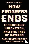 Frey, Carl Benedikt - How Progress Ends