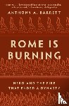 Barrett, Anthony A. - Rome Is Burning