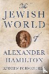 Porwancher, Andrew - The Jewish World of Alexander Hamilton