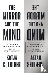 Guenther, Professor Katja - The Mirror and the Mind
