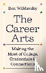 Wildavsky, Ben - The Career Arts