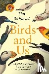 Birkhead, Tim - Birkhead, T: Birds and Us