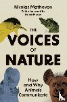 Mathevon, Nicolas - The Voices of Nature