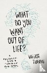 Tiberius, Valerie - What Do You Want Out of Life?