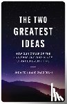 Zagzebski, Linda Trinkaus - The Two Greatest Ideas
