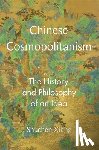 Xiang, Shuchen - Chinese Cosmopolitanism - The History and Philosophy of an Idea