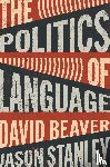 Beaver, David, Stanley, Jason - The Politics of Language