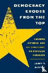 Bartels, Larry M. - Democracy Erodes from the Top