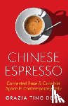 Deng, Grazia Ting - Chinese Espresso