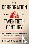 Langlois, Richard N. - The Corporation and the Twentieth Century