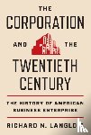 Langlois, Richard N. - The Corporation and the Twentieth Century