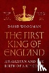 Woodman, David - The First King of England