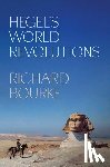 Bourke, Richard - Hegel’s World Revolutions