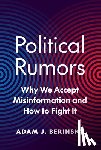 Berinsky, Adam J. - Political Rumors