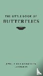 Sourakov, Andrei, Sourakov, Alexandra A. - The Little Book of Butterflies